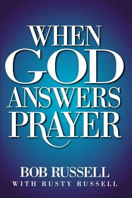 When God Answers Prayer by Russell, Bob