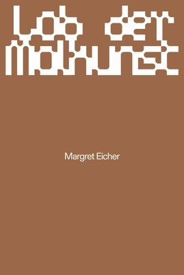 Margret Eicher: Lob Der Malkunst by Wellmann, Marc