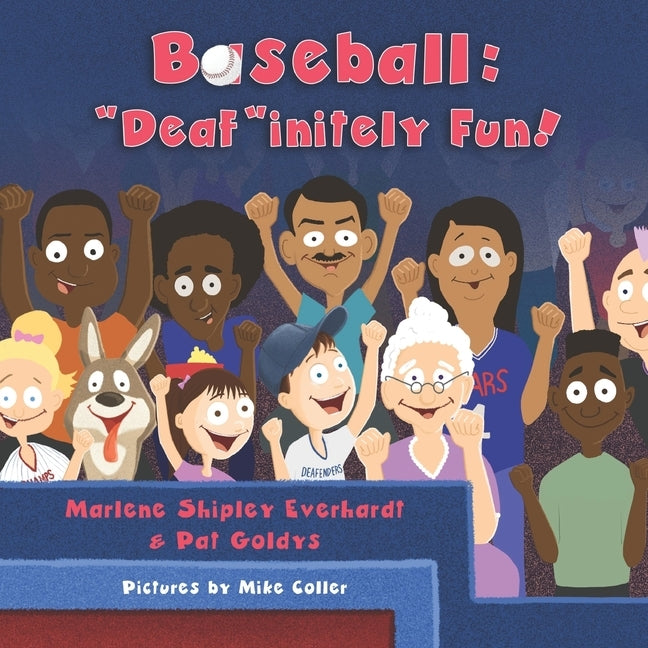 Baseball: "Deaf"initely Fun! by Everhardt, Marlene Shipley