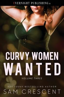 Curvy Women Wanted by Crescent, Sam