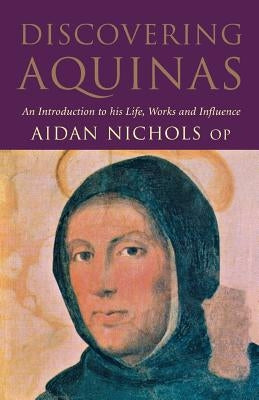 Discovering Aquinas by Nichols, Aidan