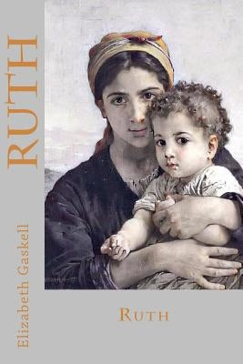 Ruth by Gaskell, Elizabeth Cleghorn