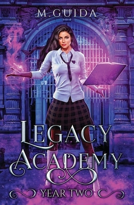 Legacy Academy: Year Two: Paranormal Academy Romance by Guida, M.