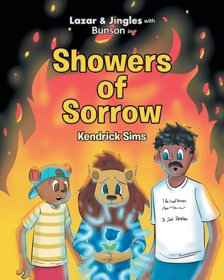 Lazar and Jingles with Bunson in: Showers of Sorrow by Sims, Kendrick