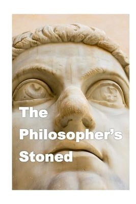 The Philosopher's Stoned: Philosophical Quotes by Nelson, Ann