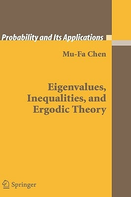 Eigenvalues, Inequalities, and Ergodic Theory by Chen, Mu-Fa