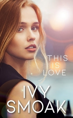 This Is Love by Smoak, Ivy