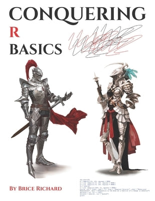 Conquering R Basics by Richard, Brice
