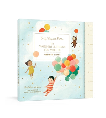 The Wonderful Things You Will Be Growth Chart: Includes Stickers for Marking Growth Milestones by Martin, Emily Winfield