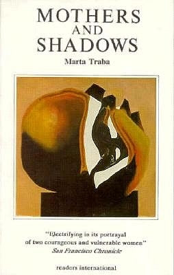 Mothers & Shadows by Traba, Marta