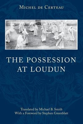 The Possession of Loudun by De Certeau, Michel