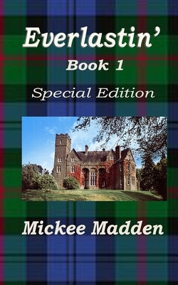 Everlastin': Book 1 by Madden, Mickee