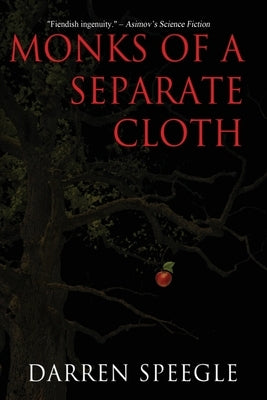 Monks of a Separate Cloth by Speegle, Darren