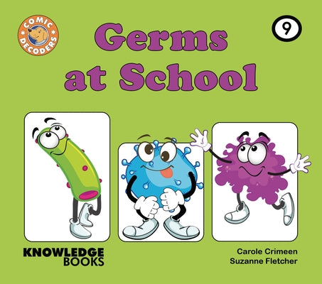 Germs at School: Book 9 by Crimeen, Carole
