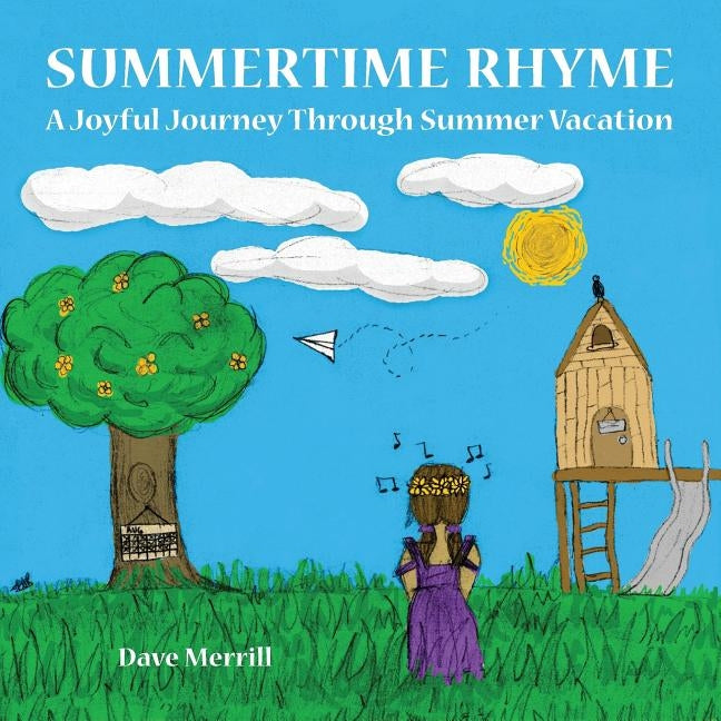 Summertime Rhyme: A Joyful Journey Through Summer Vacation by Merrill, Dave