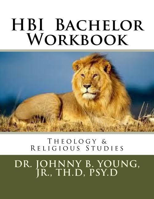 HBI Bachelor Workbook: Theology and Religious Studies by Young Jr, Johnny B.