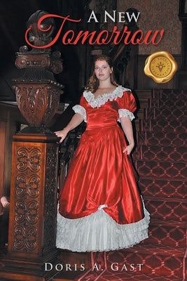 A New Tomorrow by Gast, Doris A.