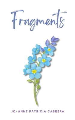 Fragments by Cabrera, Jo-Anne Patricia