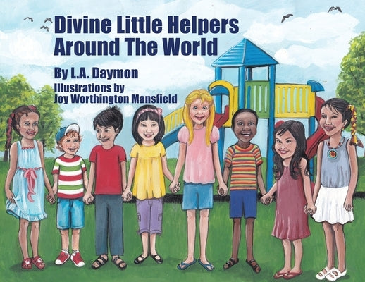 Divine Little Helpers Around The World by Daymon, L. a.
