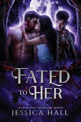 Fated To Her by Hall, Jessica