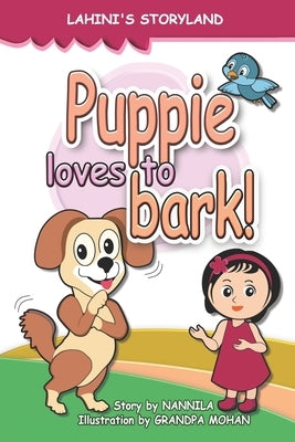Puppie loves to bark by J, Grandpa Mohan