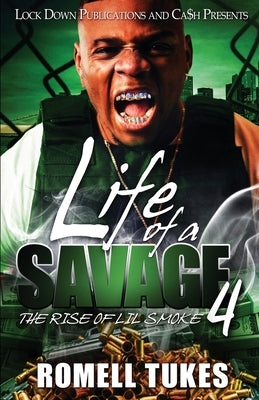 Life of a Savage 4 by Tukes, Romell