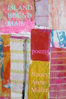 Island Bound Mail by Miller, Nancy Anne