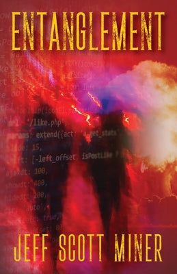 Entanglement by Miner, Jeff Scott