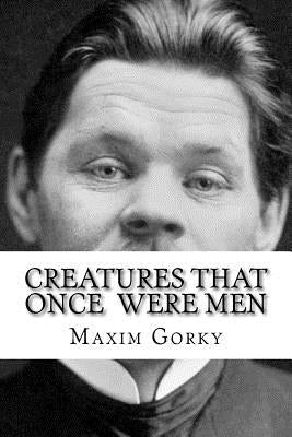 Creatures That Once Were Men by Shirazi, J. M.