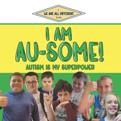 I Am Au-Some!: Autism Is My Superpower by Grandin, Temple