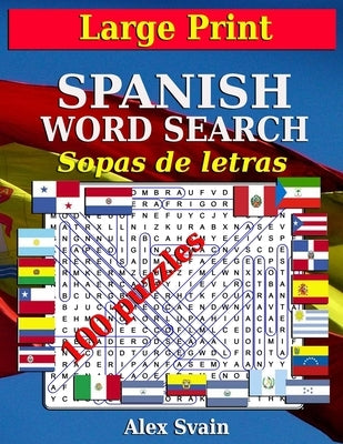 Spanish Word Search: Large Print Book for Adult Sopas de Letras en Español by Svain, Alex