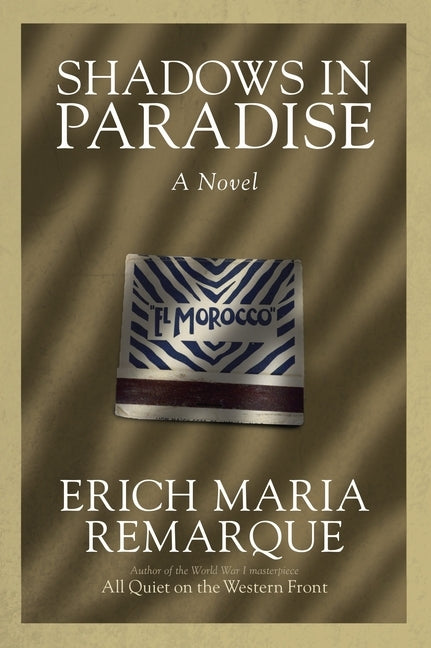 Shadows in Paradise by Remarque, Erich Maria