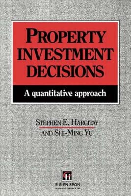 Property Investment Decisions: A quantitative approach by Hargitay, S.