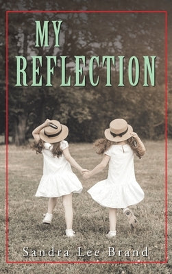 My Reflection by Brand, Sandra Lee