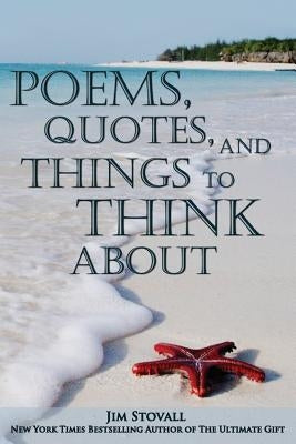 Poems, Quotes, and Things to Think About by Stovall, Jim