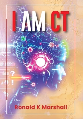 I am CT by K. Marshall, Ronald