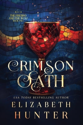 Crimson Oath: A Vampire Fantasy Novel by Hunter, Elizabeth