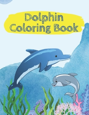 Dolphin Coloring Book - 45 coloring pages - Large sized 8,5 x 11 inch pages by Edition, Bgrt