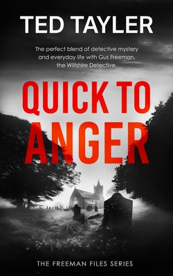 Quick to Anger: A Cold Case Murder Mystery Series by Tayler, Ted
