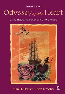 Odyssey of the Heart: Close Relationships in the 21st Century by Harvey, John H.