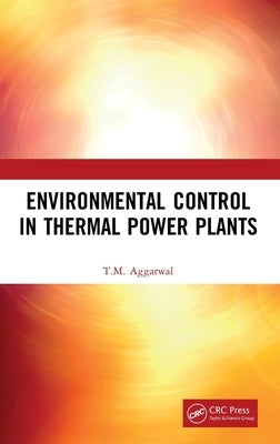 Environmental Control in Thermal Power Plants by Aggarwal, T. M.