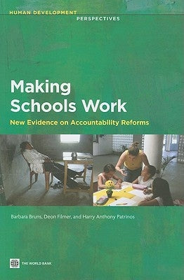 Making Schools Work: New Evidence on Accountability Reforms by Bruns, Barbara
