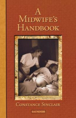 A Midwife's Handbook by Sinclair, Constance