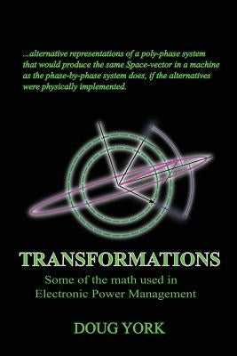 Transformations: Some of the Math used in Power Management by York, Doug