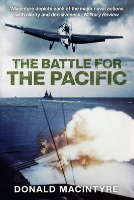 The Battle for the Pacific by Macintyre, Donald