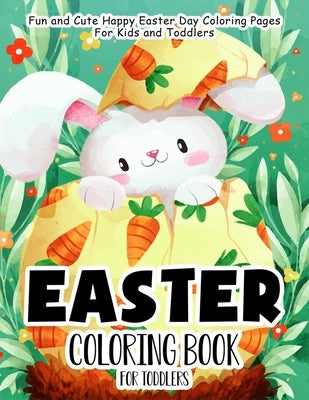 Easter Coloring Book for Toddlers: 55 Fun and Easy Easter Coloring Pages Easter Book for Kids Easter Gift for Kids, Toddlers and Preschool by Books, Ernest Creative Holidays