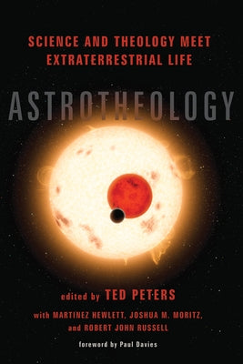 Astrotheology by Peters, Ted
