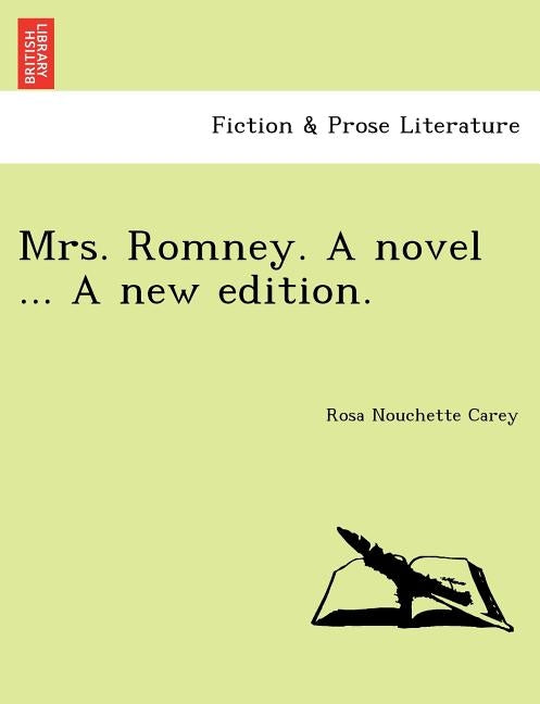 Mrs. Romney. a Novel ... a New Edition. by Carey, Rosa Nouchette