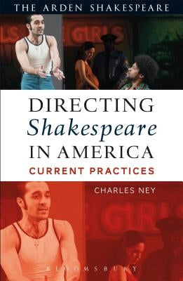 Directing Shakespeare in America by Ney, Charles
