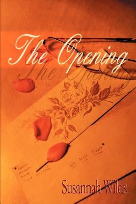 The Opening by Wilds, Susannah Ellis